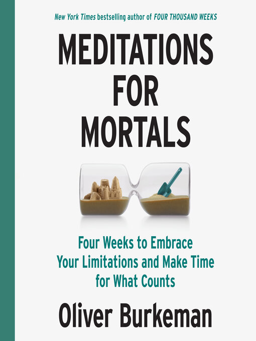 Title details for Meditations for Mortals by Oliver Burkeman - Wait list